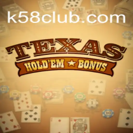 The Thrills of Texas Hold'em Bonus: Exploring K58 Top Cassino Online No Brasil
